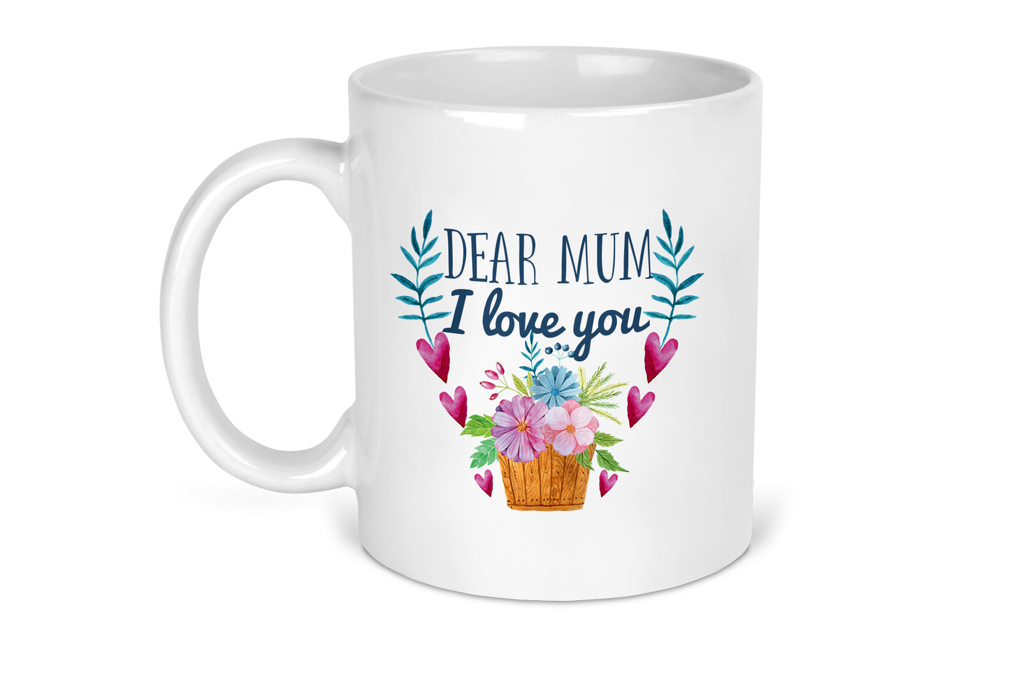 Dear mum i love you mug