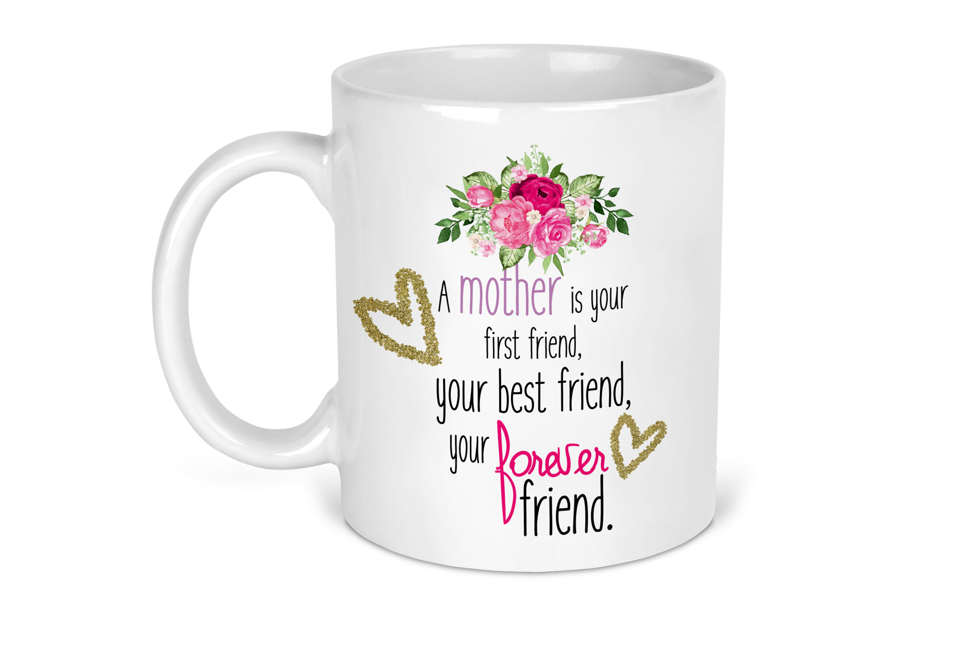 A Mother is a Best friend Mug