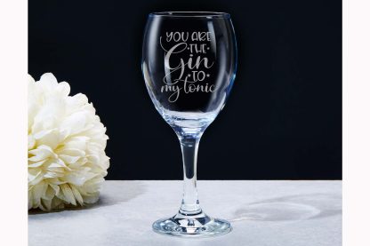 You Are The Gin to My Tonic Wine Glass - Image 2